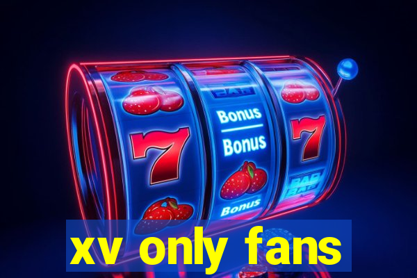 xv only fans